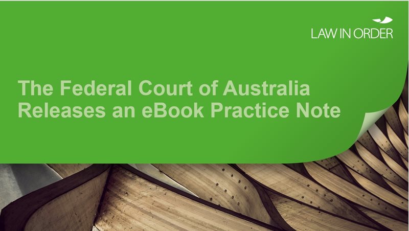 The Federal Court of Australia has released an eBooks Practice Note